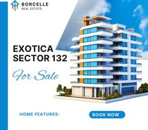 Your New Beginning at Exotica Sector 132 Noida
