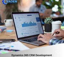 Dynamics 365 CRM Development Services by Vaden Consultancy